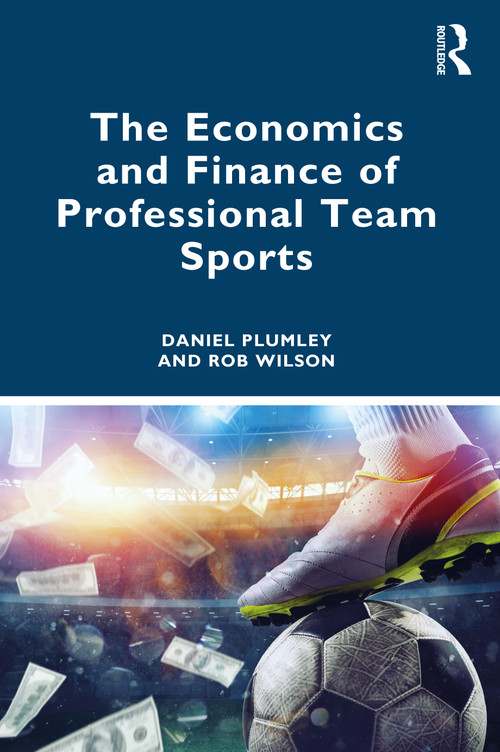 The Economics and Finance of Professional Team Sports - 9780367655662 by Daniel Plumley, Rob Wilson, 9780367655662