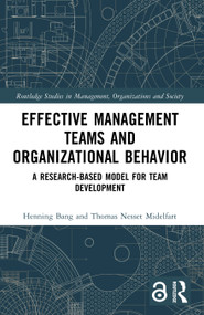Effective Management Teams and Organizational Behavior (A Research-Based Model for Team Development) - 9780367513702 by Henning Bang, Thomas Nesset Midelfart, 9780367513702