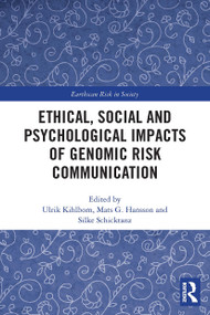 Ethical, Social and Psychological Impacts of Genomic Risk Communication - 9780367627867 by Ulrik Kihlbom, Mats G. Hansson, Silke Schicktanz, 9780367627867