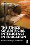 The Ethics of Artificial Intelligence in Education (Practices, Challenges, and Debates) - 9780367349721 by Wayne Holmes, Kaśka Porayska-Pomsta, 9780367349721