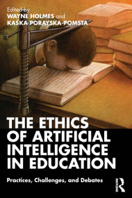 The Ethics of Artificial Intelligence in Education (Practices, Challenges, and Debates) - 9780367349721 by Wayne Holmes, Kaśka Porayska-Pomsta, 9780367349721