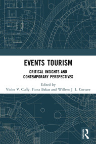 Events Tourism (Critical Insights and Contemporary Perspectives) - 9780367616427 by Violet V. Cuffy, Fiona Bakas, Willem J. L. Coetzee, 9780367616427