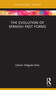 The Evolution of Spanish Past Forms - 9780367715540 by Gibran Delgado-Díaz, 9780367715540