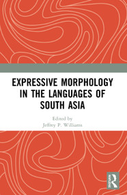 Expressive Morphology in the Languages of South Asia - 9780367525057 by Jeffrey P. Williams, 9780367525057