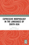 Expressive Morphology in the Languages of South Asia - 9780367525057 by Jeffrey P. Williams, 9780367525057