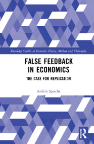 False Feedback in Economics (The Case for Replication) - 9781032033723 by Andrin Spescha, 9781032033723