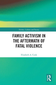 Family Activism in the Aftermath of Fatal Violence - 9780367651619 by Elizabeth A. Cook, 9780367651619