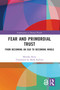 Fear and Primordial Trust (From Becoming an Ego to Becoming Whole) - 9781032009643 by Monika Renz, Mark Kyburz (translator), 9781032009643