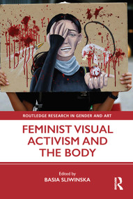 Feminist Visual Activism and the Body - 9780367693374 by Basia Sliwinska, 9780367693374