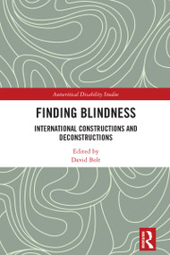 Finding Blindness (International Constructions and Deconstructions) - 9781032229928 by David Bolt, 9781032229928