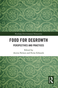 Food for Degrowth (Perspectives and Practices) - 9780367650674 by Anitra Nelson, Ferne Edwards, 9780367650674