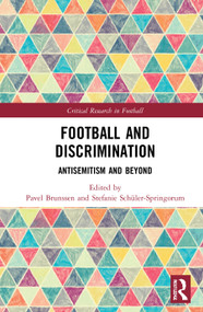 Football and Discrimination (Antisemitism and Beyond) - 9780367751227 by Pavel Brunssen, Stefanie Schüler-Springorum, 9780367751227