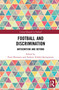 Football and Discrimination (Antisemitism and Beyond) - 9780367751227 by Pavel Brunssen, Stefanie Schüler-Springorum, 9780367751227