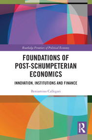 Foundations of Post-Schumpeterian Economics (Innovation, Institutions and Finance) - 9780367679606 by Beniamino Callegari, 9780367679606