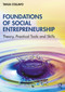 Foundations of Social Entrepreneurship (Theory, Practical Tools and Skills) by Tanja Collavo, 9780367640231