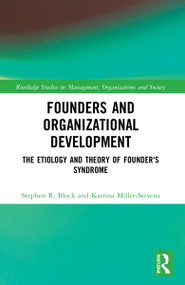 Founders and Organizational Development (The Etiology and Theory of Founder's Syndrome) - 9780367523756 by Stephen Block, Katrina Miller-Stevens, 9780367523756