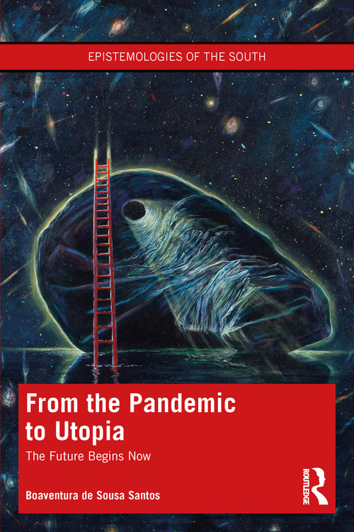 From the Pandemic to Utopia (The Future Begins Now) - 9781032355573 by Boaventura de Sousa Santos, 9781032355573