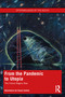 From the Pandemic to Utopia (The Future Begins Now) - 9781032355573 by Boaventura de Sousa Santos, 9781032355573