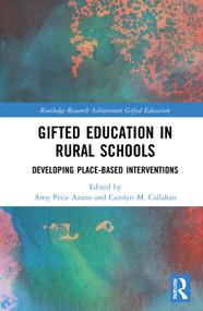 Gifted Education in Rural Schools (Developing Place-Based Interventions) - 9780367710330 by Amy Price Azano, Carolyn M. Callahan, 9780367710330