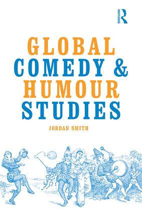 Global Comedy and Humour Studies by Jordan Smith, 9781138921603
