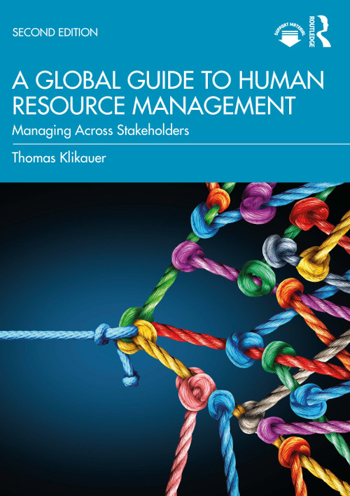 A Global Guide to Human Resource Management (Managing Across Stakeholders) by Thomas Klikauer, 9781032276618