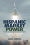 Hispanic Market Power (America's Business Growth Engine) - 9781032392318 by Isaac Mizrahi, 9781032392318