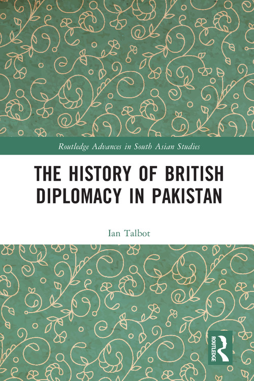 The History of British Diplomacy in Pakistan - 9780367542610 by Ian Talbot, 9780367542610