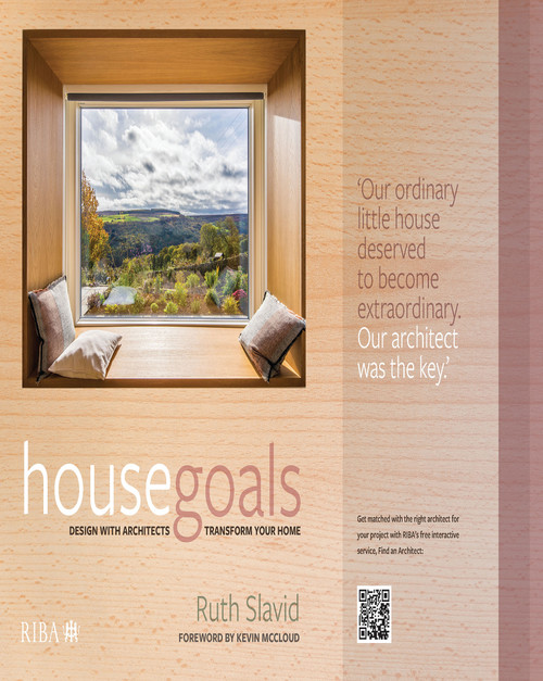 House Goals (Design with architects, transform your home) by Ruth Slavid, 9781914124501