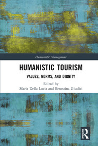 Humanistic Tourism (Values, Norms and Dignity) - 9780367623425 by Maria Della Lucia, Ernestina Giudici, 9780367623425