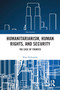 Humanitarianism, Human Rights, and Security (The Case of Frontex) - 9780367692360 by Nina Perkowski, 9780367692360