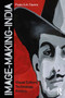 Image-Making-India (Visual Culture, Technology, Politics) - 9780367624378 by Paolo Silvio Harald Favero, 9780367624378