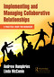 Implementing and Managing Collaborative Relationships (A Practical Guide for Managers) - 9781032117386 by Andrew Humphries, Linda McComie, 9781032117386