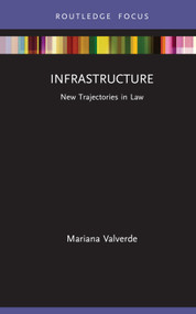 Infrastructure (New Trajectories in Law) by Mariana Valverde, 9781032185262