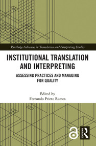 Institutional Translation and Interpreting (Assessing Practices and Managing for Quality) - 9780367632663 by Fernando Prieto Ramos, 9780367632663