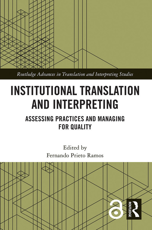 Institutional Translation and Interpreting (Assessing Practices and Managing for Quality) - 9780367632663 by Fernando Prieto Ramos, 9780367632663