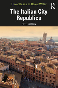 The Italian City-Republics - 9780367673253 by Trevor Dean, Daniel Waley, 9780367673253