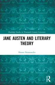 Jane Austen and Literary Theory - 9780367696450 by Shawn Normandin, 9780367696450