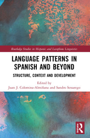 Language Patterns in Spanish and Beyond (Structure, Context and Development) - 9780367550653 by Juan J. Colomina-Almiñana, Sandro Sessarego, 9780367550653