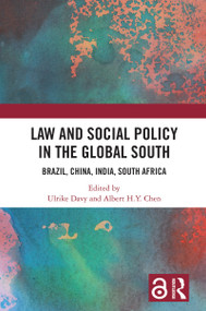 Law and Social Policy in the Global South (Brazil, China, India, South Africa) by Ulrike Davy, Albert H.Y. Chen, 9781032151724