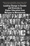 Leading Change in Gender and Diversity in Higher Education from Margins to Mainstream by Anna CohenMiller, Tamsin Hinton-Smith, Fawzia Haeri Mazanderani, Nupur Samuel, 9781032261737