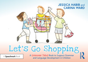 Let's Go Shopping: A Grammar Tales Book to Support Grammar and Language Development in Children by Jessica Habib, Carina Ward, 9781032274317