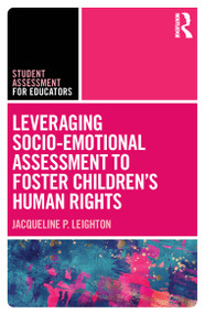 Leveraging Socio-Emotional Assessment to Foster Children's Human Rights - 9780367715984 by Jacqueline P. Leighton, 9780367715984