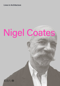 Lives in Architecture (Nigel Coates) by Nigel Coates, 9781859469927