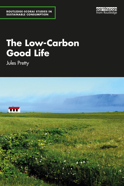 The Low-Carbon Good Life by Jules Pretty, 9781032388205