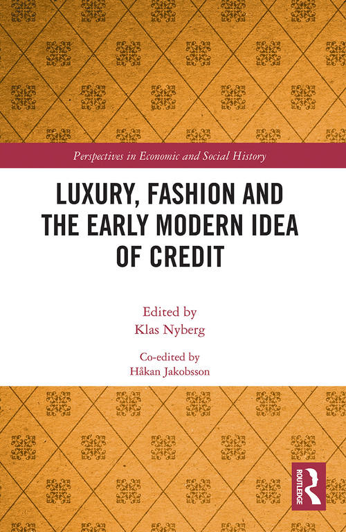 Luxury, Fashion and the Early Modern Idea of Credit - 9780367643874 by Klas Nyberg, Håkan Jakobsson, 9780367643874