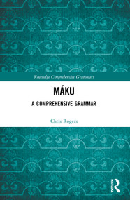Máku (A Comprehensive Grammar) - 9780367522223 by Chris Rogers, 9780367522223