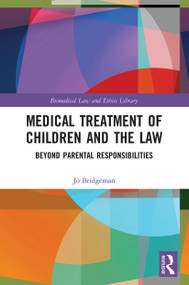 Medical Treatment of Children and the Law (Beyond Parental Responsibilities) - 9780367567446 by Jo Bridgeman, 9780367567446
