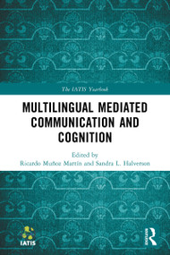 Multilingual Mediated Communication and Cognition - 9780367613198 by Ricardo Muñoz Martín, Sandra L. Halverson, 9780367613198