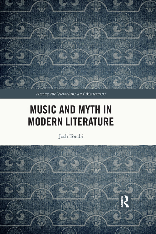 Music and Myth in Modern Literature - 9780367550820 by Josh Torabi, 9780367550820