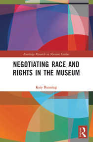 Negotiating Race and Rights in the Museum - 9780367628017 by Katy Bunning, 9780367628017